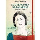 La cuidadora de palabras. Vida de María Moliner