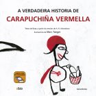 A verdadeira historia de Carapuchiña Vermella (Bata)