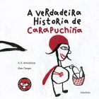 A verdadeira historia de Carapuchiña