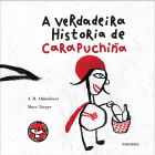 A verdadeira historia de Carapuchiña