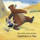 Catarina e o oso. Sen rumbo polo mundo