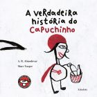 A verdadeira história do Capuchinho