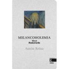 Melancoholemia. Vida de mamarracho