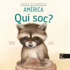 Cries d'animals. Qui soc? Amèrica