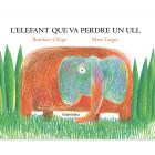 L'elefant que va perdre un ull