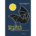 Rufus. El murciélago que adoraba los colores