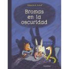 Bromas en la oscuridad