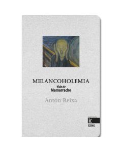Melancoholemia. Vida de Mamarracho
