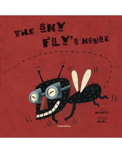 The shy fly's house