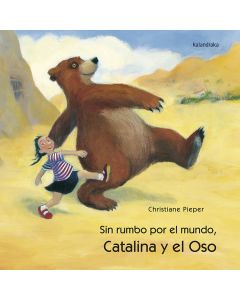 Catalina y el oso, Sin rumbo por el mundo