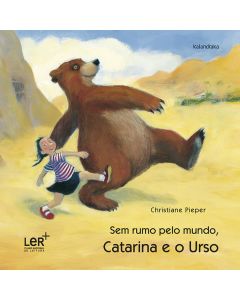 Sem rumo pelo mundo, Catarina e o urso (LER +)