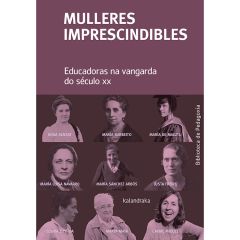 Mulleres imprescindibles. Educadoras na vangarda do século XX