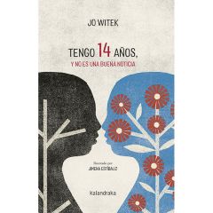 Tengo 14 años, y no es una buena noticia