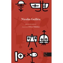 Nicolás Guillén. Selección poética