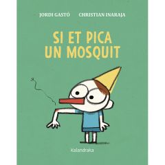 Si et pica un mosquit