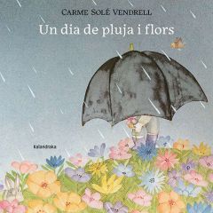 Un dia de pluja i flors