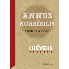 Annus Horríbilis e outros musicais