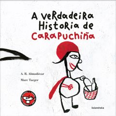 A verdadeira historia de Carapuchiña