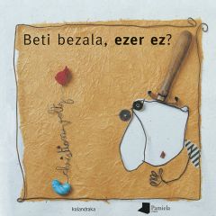Beti bezala, ezer ez?