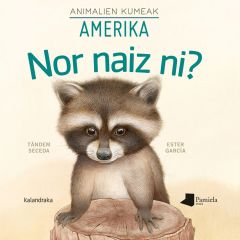Animalien kumeak. Nor naiz ni? Amerika