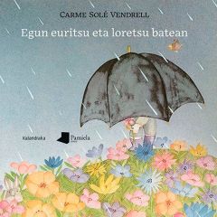 Egun euritsu eta loretsu batean