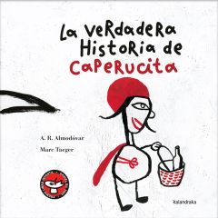 La verdadera historia de Caperucita