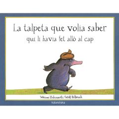 La talpeta que volia saber qui li havia fet allò al cap
