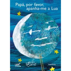 Papá, por favor, apanha-me a lua (LER +)