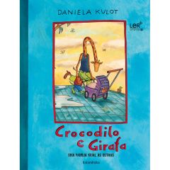 Crocodilo e Girafa. Uma familia igual às outras (LER +)
