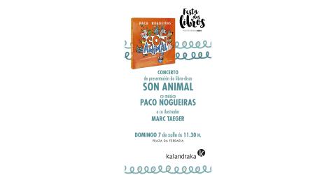 FESTA DOS LIBROS DE PONTEVEDRA: PACO NOGUEIRAS E MARC TAEGER PRESENTAN “SON ANIMAL”