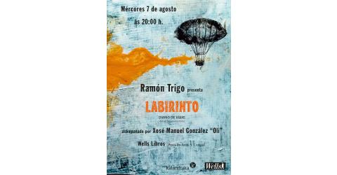 RAMÓN TRIGO PRESENTA “LABIRINTO” NA LIBRARÍA WELLS DE CANGAS